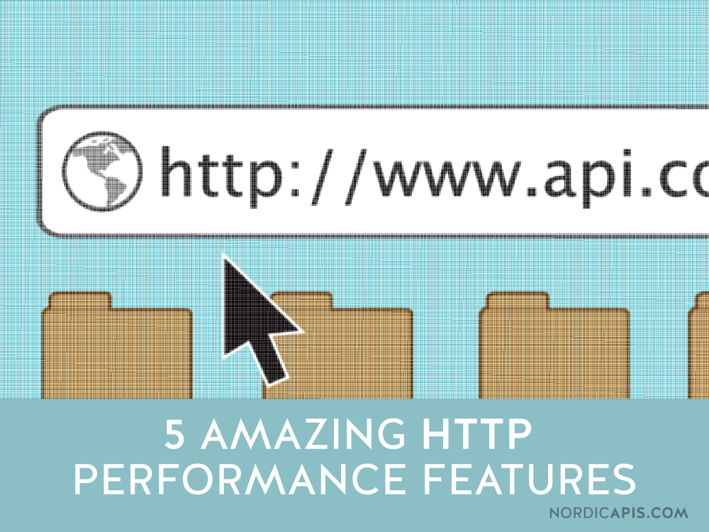 Don’t Underutilize These 5 Amazing HTTP Performance Features